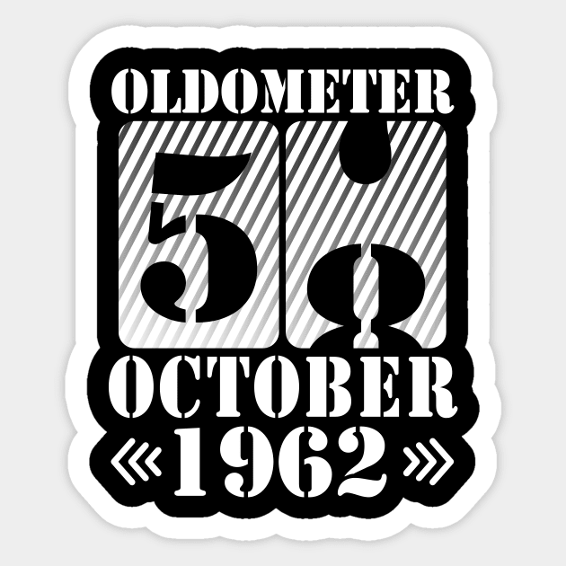 Oldometer 58 Years Old Was Born In October 1962 Happy Birthday To Me You Father Mother Son Daughter Sticker by DainaMotteut